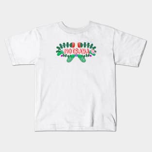 NO DRAMA aaaaa Kids T-Shirt